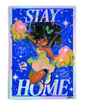 STAY HOME (Holo Iridescent)
